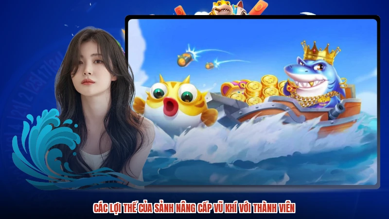 Các lợi thế của sảnh nâng cấp vũ khí với thành viên