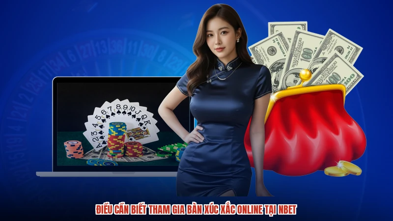 Điều cần biết tham gia bàn xúc xắc online tại NBET