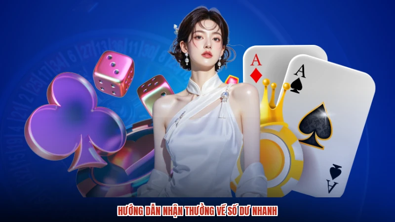 Hướng dẫn nhận thưởng về số dư nhanh