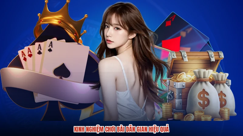 Kinh nghiệm chơi bài dân gian hiệu quả
