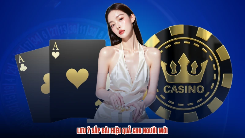 Lưu ý sắp bài hiệu quả cho người mới