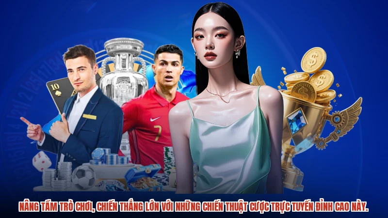 Nâng tầm trò chơi, chiến thắng lớn với những chiến thuật cược trực tuyến đỉnh cao này.