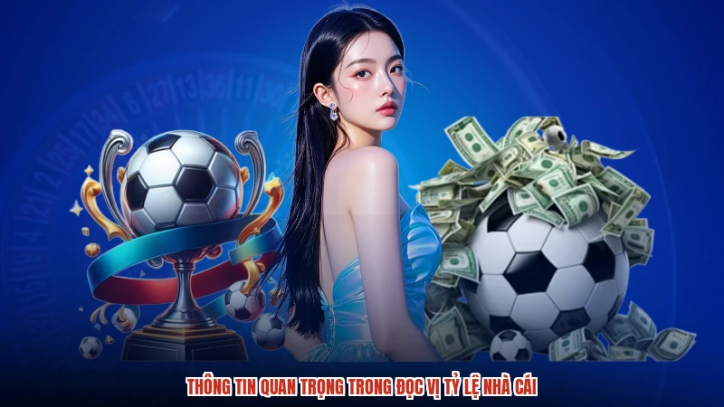 Thông tin quan trọng trong đọc vị tỷ lệ nhà cái